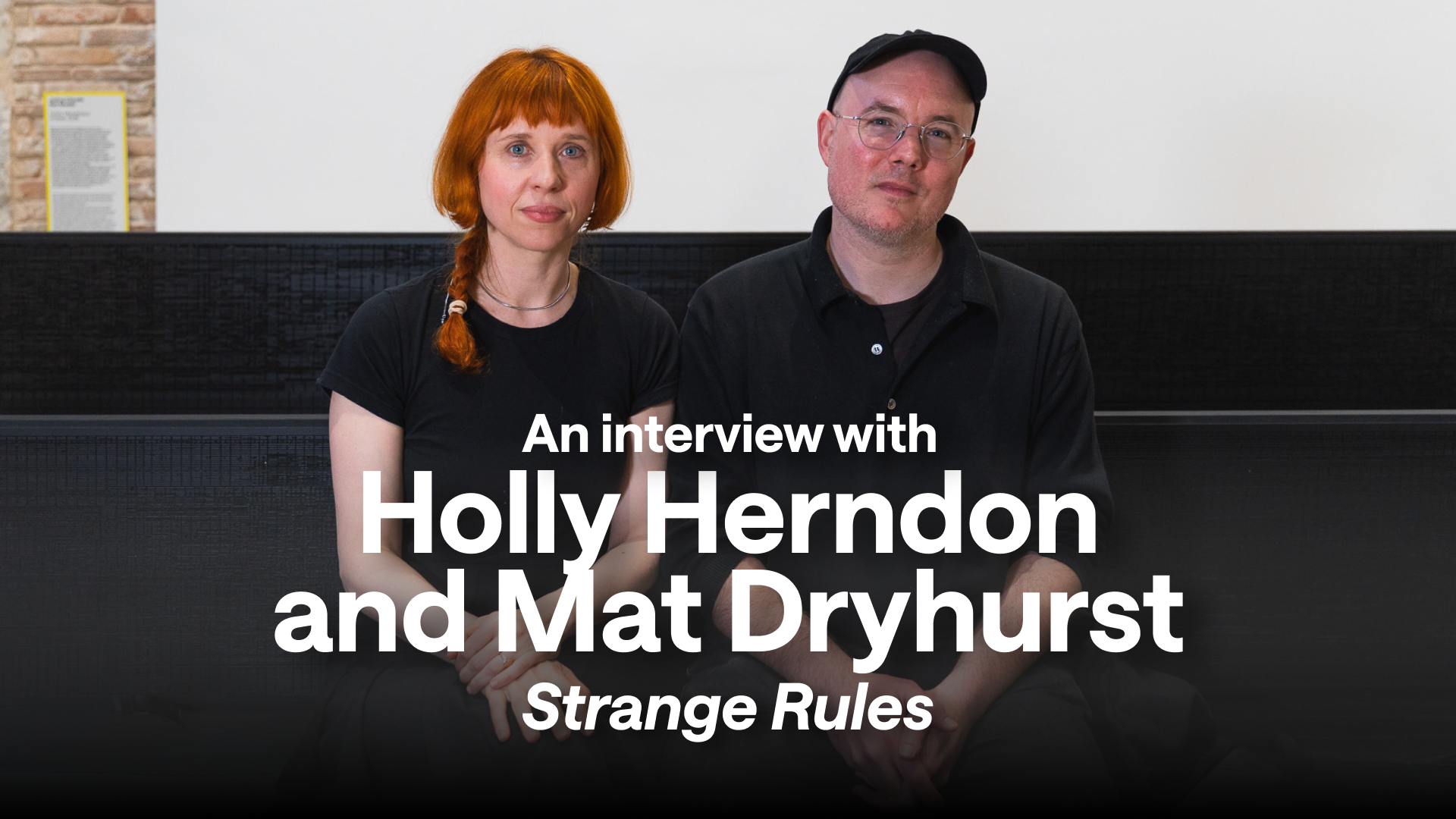 An interview with Holly Herndon and Mat Dryhurst
